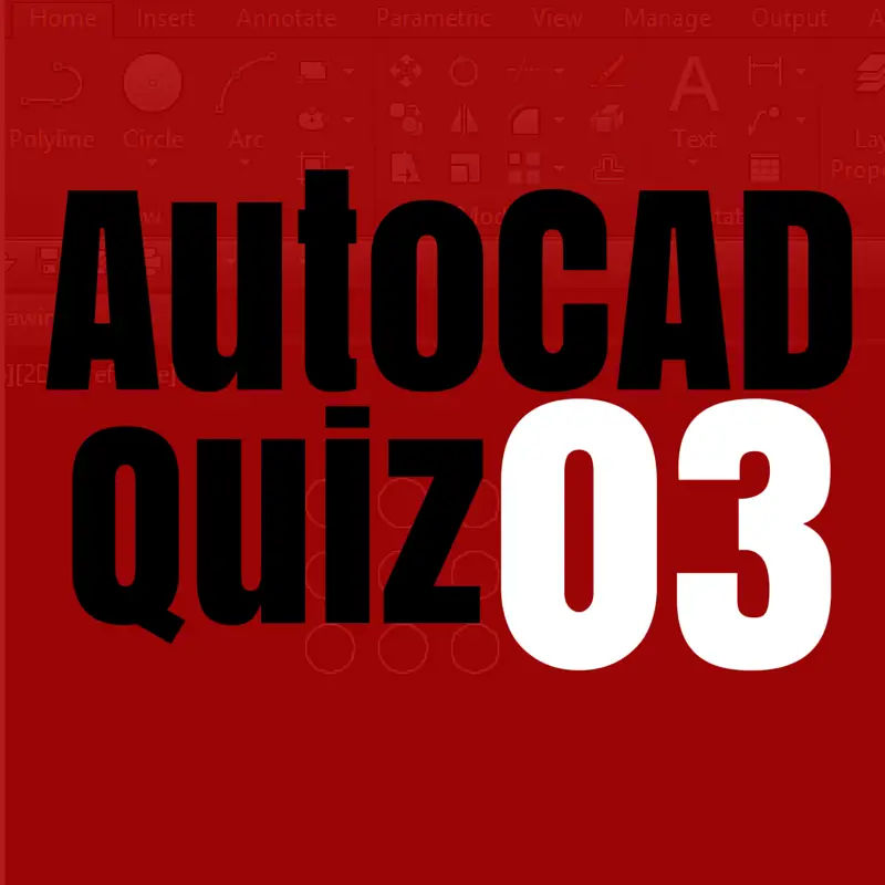 AutoCAD quiz questions - Tutorial45